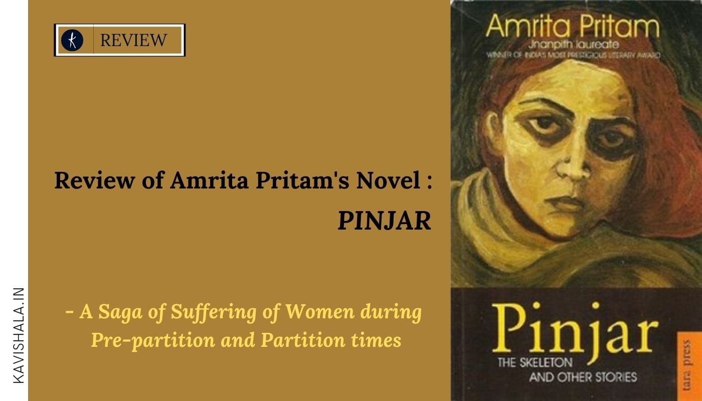 Amrita Pritam's Novel : "PINJAR", A Saga of Suffering of Women during Pre-partition and Partition times