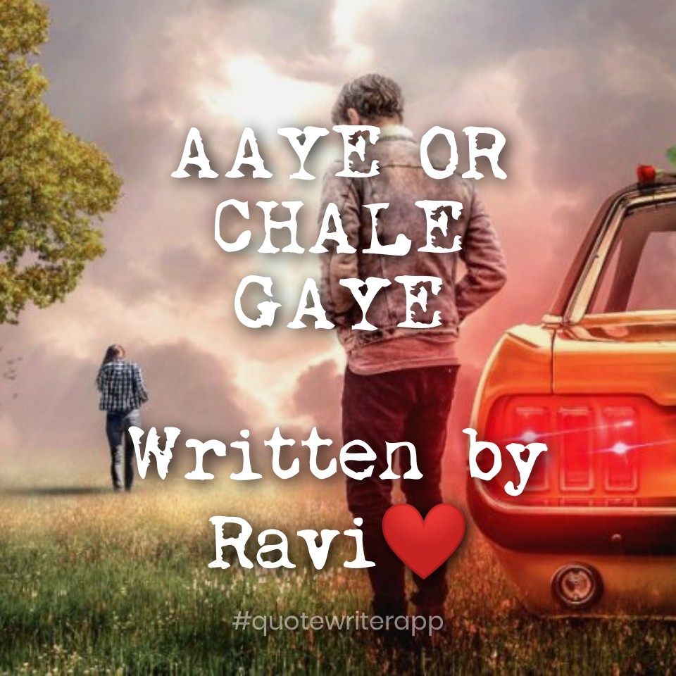 Aaye Or Chale Gaye
